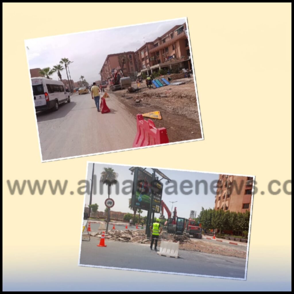 مراكش بين الأشغال العمومية وحقوق الساكنة: واقع يحتاج إلى إدارة حكيمة